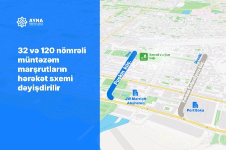 Bu marşrutların hərəkət sxemi dəyişdirilir